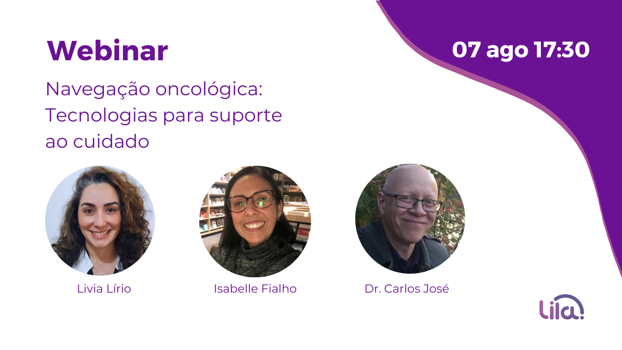 Webinar Navegação oncológica: tecnologias para suporte ao cuidado